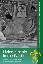 Cover of: Living Kinship in the Pacific by Christina Toren, Simonne Pauwels, Christina Toren, Simonne Pauwels