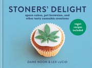 Cover of: Stoner's Delight: Space Cakes, Pot Brownies and Other Tasty Cannabis Creations