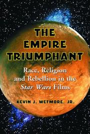 Cover of: Empire Triumphant: Race, Religion And Rebellion in the Star Wars Films
