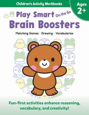 Cover of: Play Smart on the Go Brain Boosters Ages 2+: Matching Games, Drawing, Vocabularies