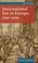 Cover of: International Law in Europe, 700-1200