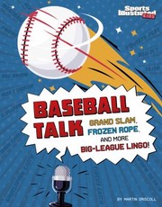 Cover of: Baseball Talk: Grand Slam, Frozen Rope, and More Big-League Lingo