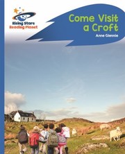 Cover of: Reading Planet - Come Visit a Croft - Blue: Rocket Phonics