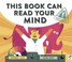 Cover of: This Book Can Read Your Mind