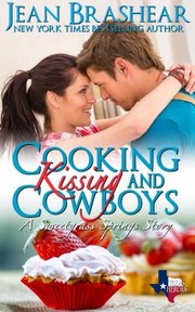 Cover of: Cooking Kissing and Cowboys: Sweetgrass Springs Stories