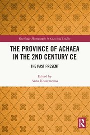 Cover of: Province of Achaea in the Second Century CE by Anna Kouremenos