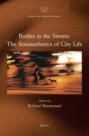 Cover of: Bodies in the Streets : the Somaesthetics of City Life: The Somaesthetics of City Life