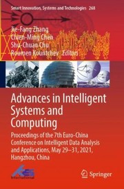 Cover of: Advances in Intelligent Systems and Computing: Proceedings of the 7th Euro-China Conference on Intelligent Data Analysis and Applications, May 29-31, 2021, Hangzhou, China