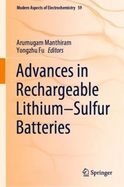 Cover of: Advances in Rechargeable Lithium-Sulfur Batteries