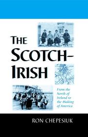 Cover of: The Scotch-Irish: From the North of Ireland to the Making of America
