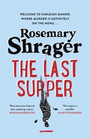 Cover of: Last Supper: The Irresistible Debut Novel Where Cosy Crime and Cookery Collide!