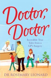 Cover of: Doctor, Doctor by Rosemary Leonard, Rosemary Leonard