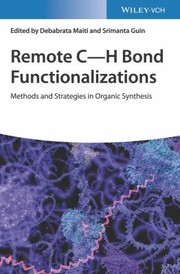 Cover of: Remote C-H Bond Functionalization: Methods and Strategies in Organic Synthesis