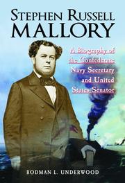 Cover of: Stephen Russell Mallory: A Biography of the Confederate Navy Secretary And United States