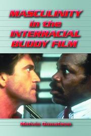 Cover of: Masculinity in the interracial buddy film by Melvin Burke Donalson