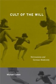 Cover of: Cult of the Will: Nervousness and German Modernity