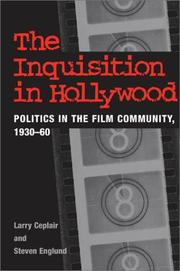 The inquisition in Hollywood by Larry Ceplair