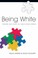 Cover of: Being White