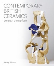 Cover of: Contemporary British Ceramics: Beneath the Surface