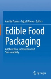 Cover of: Edible Food Packaging: Applications, Innovations and Sustainability