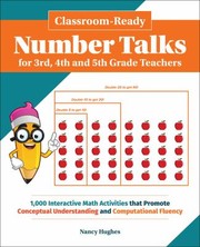 Cover of: Classroom-Ready Number Talks for Third, Fourth and Fifth Grade Teachers: 1000 Interactive Math Activities That Promote Conceptual Understanding and Computational Fluency