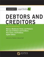 Cover of: Casenote Legal Briefs for Debtors and Creditors, Keyed to Warren, Westbrook, Porter, and Pottow