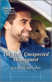 Cover of: The Vet's Unexpected Houseguest by Juliette Hyland