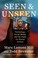 Cover of: Seen and Unseen