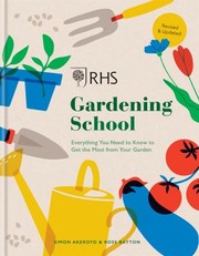 Cover of: RHS Gardening School by Simon Akeroyd, Ross Bayton