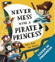 Cover of: Cuidado con la Princesa Pirata by Holly Ryan, Sian Roberts