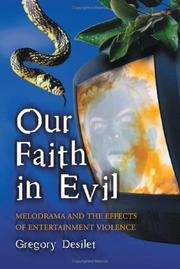 Cover of: Our faith in evil: melodrama and the effects of entertainment violence