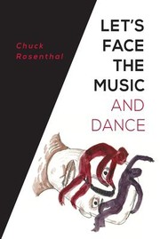 Cover of: Let's Face the Music and Dance by Chuck Rosenthal