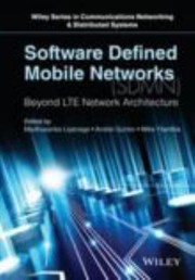 Cover of: Software Defined Mobile Networks: Beyond LTE Network Architecture