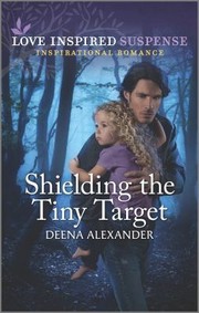 Cover of: Shielding the Tiny Target