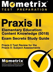 Cover of: Praxis II Elementary Education Content Knowledge  Exam Secrets Study Guide: Praxis II Test Review for the Praxis II Subject Assessments