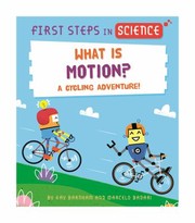 Cover of: First Steps in Science: What Is Motion?