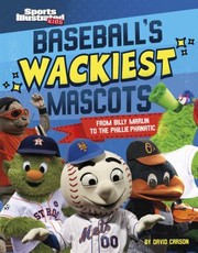 Cover of: Baseball's Wackiest Mascots: From Billy Marlin to the Phillie Phanatic