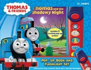 Cover of: Thomas and Friends : Thomas and the Shadowy Night: Pop-Up Book and Flashlight Set