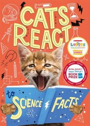 Cover of: Cats React to Science Facts