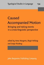 Cover of: Caused Accompanied Motion: Bringing and Taking Events in a Cross-Linguistic Perspective