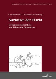 Cover of: Narrative der Flucht: Medienwissenschaftliche und Didaktische Perspektiven