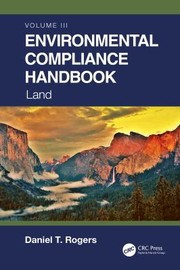 Cover of: Environmental Compliance Handbook, Volume 3: Land