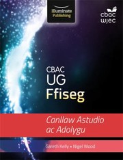 Cover of: CBAC UG Ffiseg Canllaw Astudio Ac Adolygu by Gareth Kelly, Iestyn Morris, Nigel Wood