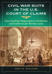 Cover of: Civil War Suits in the U.S. Court of Claims: Cases Involving Compensation to Northerners and Southerners