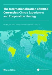 Cover of: Internationalization of BRICS Currencies: China's Experiences and Cooperation Strategy