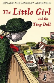 Cover of: Little Girl and the Tiny Doll by Edward Ardizzone, Ardizzone, Edward, Aingelda Ardizzone, Edward Ardizzone, Aingelda Ardizzone