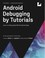 Cover of: Android Debugging by Tutorials