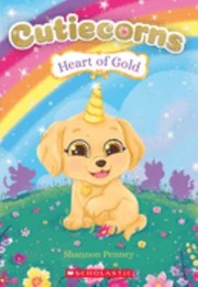 Cover of: Heart of Gold (Cutiecorns #1)