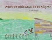 Cover of: What Do Chickens Do at Night?