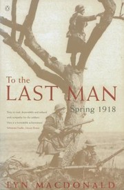 Cover of: To the Last Man: Spring 1918